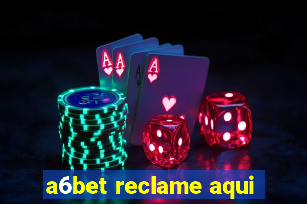 a6bet reclame aqui